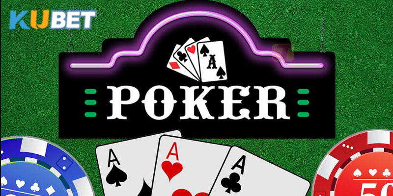 Tìm hiểu vài nét cơ bản về bài Poker
